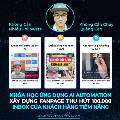 Khóa Học Ứng Dụng AI Automation Xây Dựng Fanpage Thu Hút 100.000 Inbox Khách Hàng Tiềm Năng