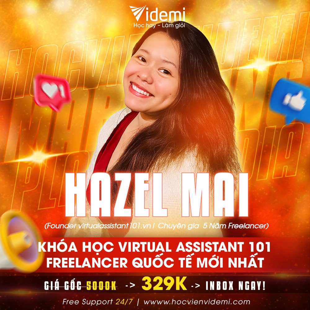 Khóa Học Virtual Assistant 101 Freelancer Quốc Tế Mới Nhất Cùng HazelMai