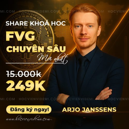 Khóa Học Fair Value Gap (FVG) Chuyên Sâu Đến Từ Arjo Janssens [English]