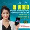 Share Khóa Học Xây Kênh Kiếm Tiền Từ Video AI Từ K. Nguyên MMO