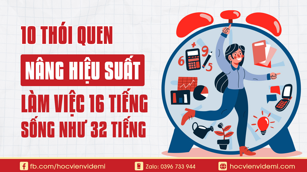 10 Thói Quen Giúp Nâng Hiệu Suất Làm Việc 16 Tiếng, Mà sống như 32 tiếng