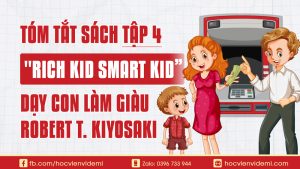 Tóm Tắt Sách Dạy Con Làm Giàu Tập 4 Con Giàu Con Thông Minh