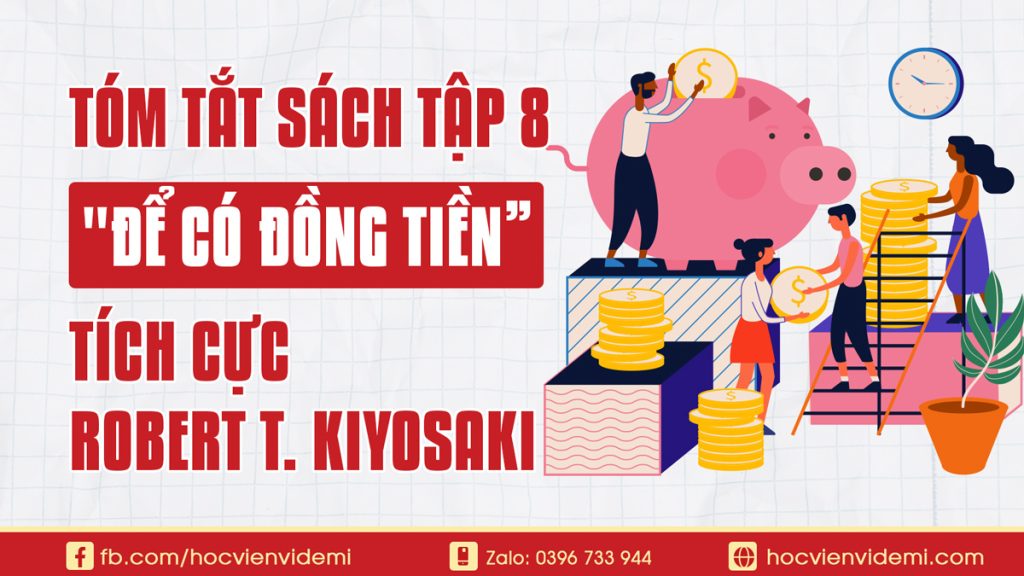 Tóm Tắt Sách Dạy Con Làm Giàu Tập 8, Để Có Những Đồng Tiền Tích Cực