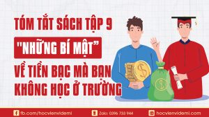 Tóm tắt Dạy Con Làm Giàu tập 9, Những Bí Mật Về Tiền Bạc Mà Bạn Không Học Ở Nhà Trường