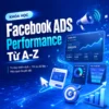 Khóa Học Facebook ADS Performance Từ A-Z