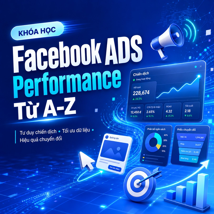 Khóa Học Facebook ADS Performance Từ A-Z