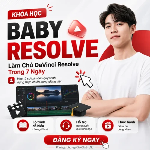 Khóa Học Baby Resolve, Làm Chủ DaVinci Resolve Trong 7 Ngày Cùng Seankang