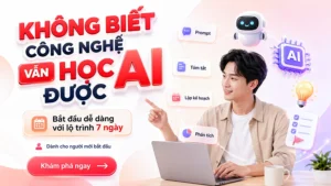 Không biết công nghệ có học AI được không? Đây là lộ trình đơn giản nhất
