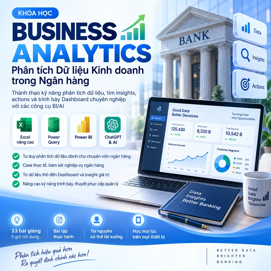 Khoá Học Business Analytics, Phân tích DL Kinh doanh trong Ngân hàng